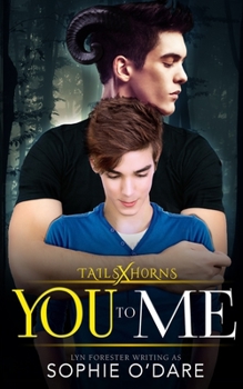 You to Me - Book #1 of the Tails x Horns