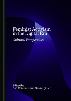 Hardcover Feminist Activism in the Digital Era: Cultural Perspectives Book
