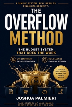 Paperback The Overflow Method: A No-Fluff Guide to Budgeting and Actually Sticking to It Book