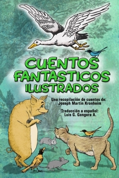 Paperback Cuentos Fantasticos Ilustrados: Una recopilacion de J. M. Kronheim [Spanish] Book