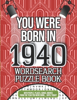 Paperback You Were Born In 1940 Wordsearch Puzzle Book: A 1940 Birthday Gift Book