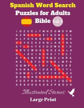 Spanish Word Search Puzzles for Adults : Bible Vol. 4 Illustrated Stories, Large Print