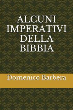 ALCUNI IMPERATIVI DELLA BIBBIA