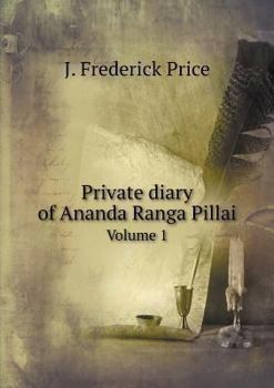 Paperback Private diary of Ananda Ranga Pillai Volume 1 Book