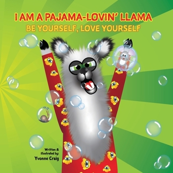 Paperback I Am a Pajama-Lovin' Llama: Be yourself, Love Yourself Book