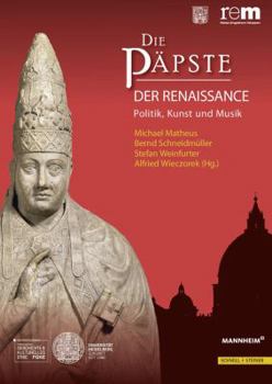Hardcover Die Papste Der Renaissance: Politik, Kunst Und Musik [German] Book