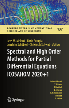 Hardcover Spectral and High Order Methods for Partial Differential Equations Icosahom 2020+1: Selected Papers from the Icosahom Conference, Vienna, Austria, Jul Book