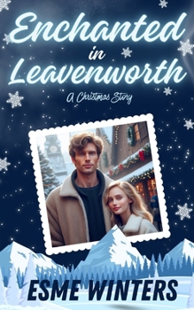Paperback Enchanted in Leavenworth Book