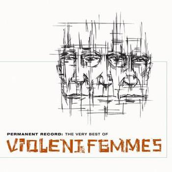 Music - CD Permanent Record: The Very Best Of Violent Femmes Book