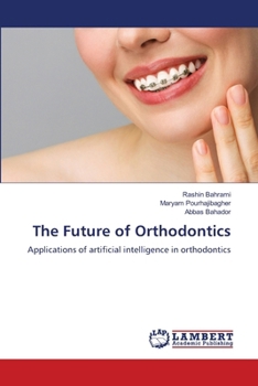 The Future of Orthodontics
