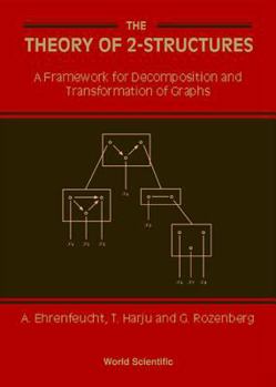 Hardcover Theory of 2-Structures, The: A Framework for Decomposition and Transformation of Graphs Book