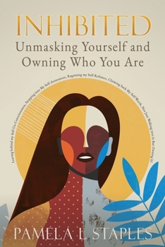 Paperback Inhibited: Unmasking Yourself and Owning Who You Are Book