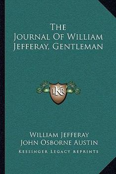 Paperback The Journal Of William Jefferay, Gentleman Book