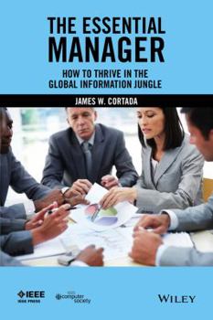 Paperback The Essential Manager: How to Thrive in the Global Information Jungle Book