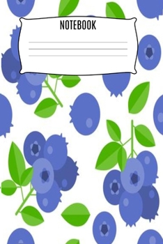 Paperback Notebook: Blueberries Fruit Homework Book Notepad Notebook Composition and Journal Gratitude Dot Diary Book