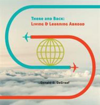 Paperback There and Back: Living and Learning Abroad Book