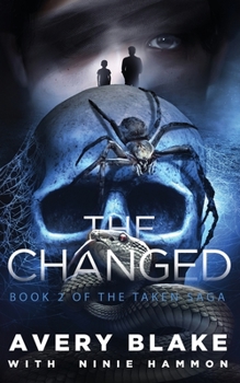 The Changed - Book #2 of the Taken Saga