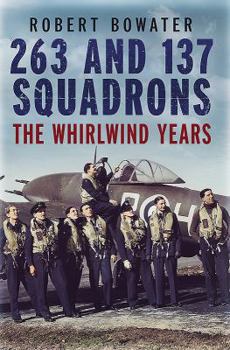 Hardcover 263 and 137 Squadrons: The Whirlwind Years Book