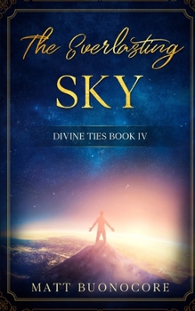 Paperback The Everlasting Sky: Divine Ties Book 4 Book
