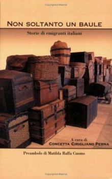 Paperback Non Soltanto Un Baule: Storie Di Emigranti Italiani (Italian Edition) [Italian] Book