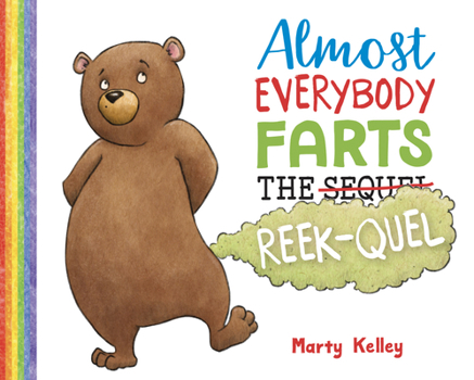 Hardcover Almost Everybody Farts: The Reek-Quel Book