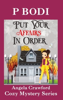 Put Your Affairs in Order: Angela Crawford Cozy Mystery Series - Book #2 of the Angela Crawford Cozy Mystery