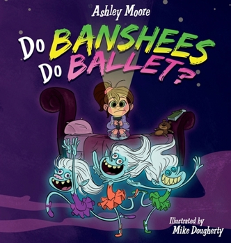 Hardcover Do Banshees Do Ballet? Book