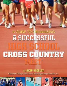 Paperback A Guide To Organizing A Successful High School Cross Country Meet Book