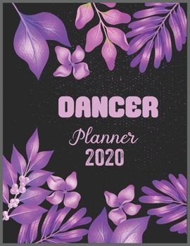 Paperback DANCER Planner 2020: Daily Weekly Planner with Monthly quick-view/over view with 2020 calendar Book