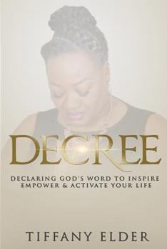 Paperback Decree: Declaring God's Word to Inspire, Empower, & Activate Your Life Book