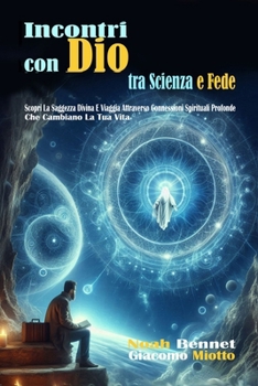 Paperback Incontri Con Dio: Tra Scienza E Fede [Italian] Book