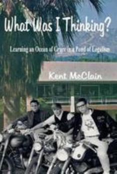 Paperback What Was I Thinking?: Learning an Ocean of Grace in a Pond of Legalism Book