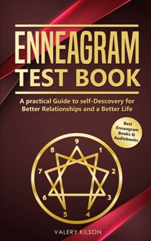 Paperback Enneagram Test Book: A practical Guide to self-Discovery for Better Relationships and a Better Life Book