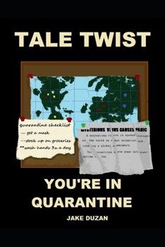 Paperback Tale Twist: You're in Quarantine: Interactive Books for (Young) Adults Book