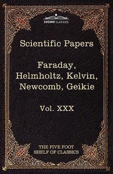 Paperback Scientific Papers: Physics, Chemistry, Astronomy, Geology: The Five Foot Shelf of Classics, Vol. XXX (in 51 Volumes) Book