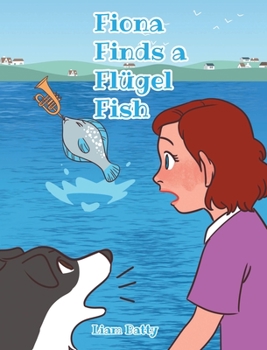 Hardcover Fiona Finds a Flügel Fish Book