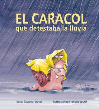 Hardcover El Caracol Que Detestaba La Lluvia [Spanish] Book