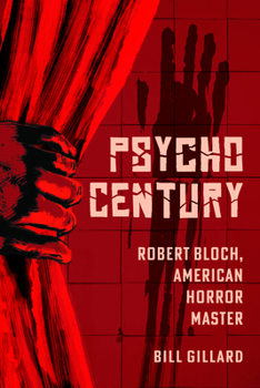 Paperback Psycho Century: Robert Bloch, American Horror Master Book