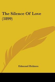 Paperback The Silence Of Love (1899) Book