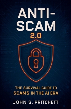 Paperback Anti-Scam 2.0: The Survival Guide for the AI Scam Era Book