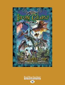 Paperback The Iron Claw: The Warlock's Child Book Three Book