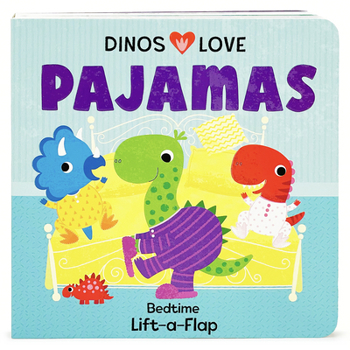 Board book Dinos Love Pajamas Book