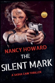 Paperback The Silent Mark (Sasha Cain Thrillers) Book
