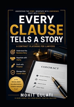 Every Clause Tells a Story: Contract Playbook for Corporate Lawyers