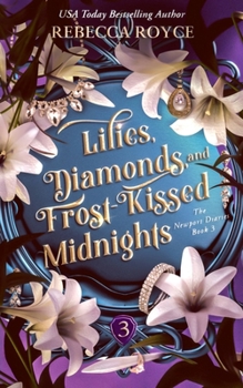Lilies, Diamonds, and Frost-Kissed Midnights: a Story of Healing, Forbidden Love, and the Secrets That Refuse to Stay Buried (The Newport Diaries)