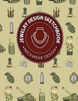 Paperback Jewelry Design Sketchbook: Neckwear Design Book