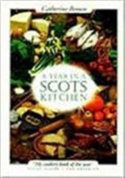 Paperback A Year in a Scots Kitchen: Celebrating Summer's End to Worshipping Its Beginning Book