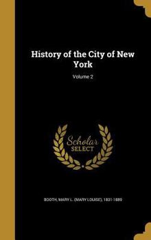 Hardcover History of the City of New York; Volume 2 Book