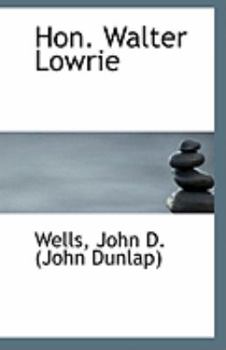 Paperback Hon. Walter Lowrie Book