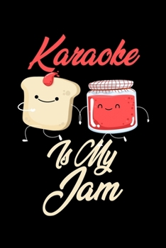 Karaoke is My Jam: Funny Karaoke Journal (Diary, Notebook) Christmas & Birthday Gift for Karaoke Enthusiasts